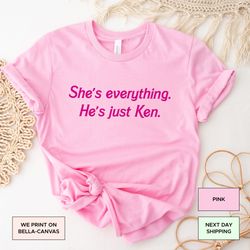 shes everything hes just ken shirt movie shirt barbie shirt doll shirt 90s shirt bachelorette shirt gift doll baby shirt