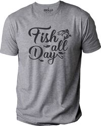 fish all day shirt  fishing shirt for men - fathers day gift - fishing gifts for men - fishing tee - dad gift - husband
