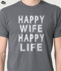 gift for husband  happy wife happy life shirt  fathers day gift - funny shirt men - husband shirt - wife to husband gift