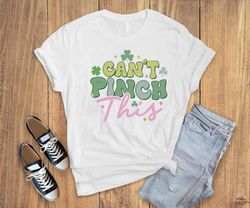 Cant pinch this ,St.patricks day,funny st patricks shirt,lucky irish shirt