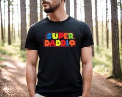 Super Daddio Game Shirt,Gamer Daddy Shirt,New Dad Shirt,Dad Shirt,Daddy Shirt,Fathers Day Shirt,Best Dad shirt,Gift for