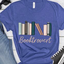 booktroverts shirt, bookworm gifts, book lover shirt, book lovers gifts, book lover gift, bookworm gift, book sweatshirt