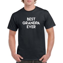best grandpa ever shirt- gift for grandpa- fathers day gift