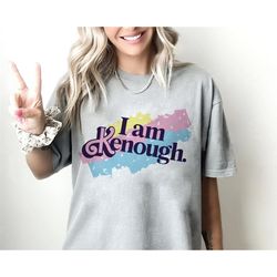 I am Enough Shirt, Enough Shirt