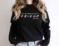 Chandler Bing Sweatshirt, The One Where We Lost A Friend Sweater, Honoring Matthew Perry Sweatshirt, Friends Fan Sweatsh