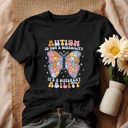 Its Not A Disability Its A Different Ability Butterfly Shirt