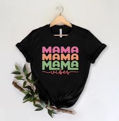 Mama Vibes Shirt, Retro Mama Shirt, Gift For Mama, Girls Shirt, Minimalist Mama Shirt, Mama Life Shirt, Mothers Day Shir