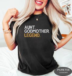 Aunt Godmother Legend Shirt, Funny Godparent Tee Shirt Gift, Godmama Tees, Baby Shower Shirts, Aunt Gift, Godmother Sist
