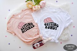 Getting Hitched Rowdy Shirt, Western Bachelorette Party Favors, Team Bride Shirt, Bride Shirt, Wedding Gifts