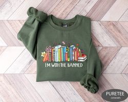 Im With The Banned, Banned Books Shirt, Banned Books Sweatshirt, Reading Shirt, Librarian Shirt, Unisex Super Soft Premi
