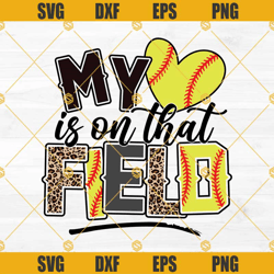My heart is on that Field Softball SVG, Leopard Softball SVG, Softball Mom SVG, Softball SVG PNG DXF EPS Cricut