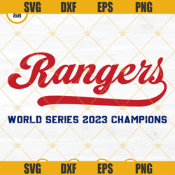 Rangers World Series 2023 Svg, Texas Rangers Champions SVG PNG DXF EPS 2023 Svg