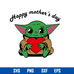 Happy Mother_s Day Svg, Baby Yoda Svg, Mother_s Day Svg Digital File