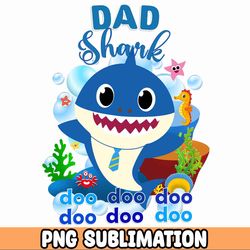 Dad Baby Shark png Baby Shark Birthday Cricut Vector Bundle  Baby Shark Party png  Png Image T-shirt