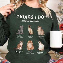 Things I Do in My Spare Time Funny Sweatshirt, Cat Lover Gift, Gift for Wife, Funny Cat Owner Sweatshirt, Cat Mom Shirt,
