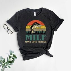 milf man i love fishing shirt, milf shirt, funny fishing shirt, fishing shirt, fathers day shirt, fishing lover gift, fi