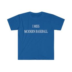 Funny meme tee shirt - I Miss Modern Baseball TShirt - gift shirt
