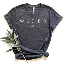 wifey shirt, est 2022, wedding gift shirt, bridal shower gift, engagement gift