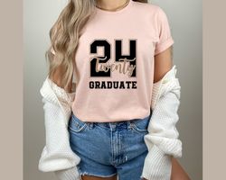2024 Graduate Shirt, Graduation Shirt, Senior 2024 Shirt, Graduate Shirt, Class Of 2024 Shirt, Graduation Class Shirt, G