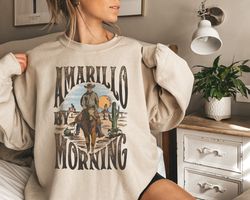 Amarillo By Morning Sweatshirt, Amarillo Sweater, Country Sweater, Texas Sweater,Country Music Sweater,Western Sweater,C