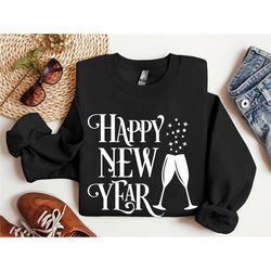 Cheers To The New Year Shirt,2024 Happy New Year Sweatshirt,Happy New Year Shirt, New Years Shirt,Happy New Year Shirt,N