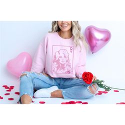 valentines day dolly parton queen card sweatshirt / valentines gift for her