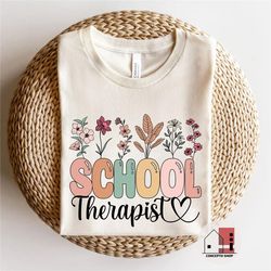 school therapist shirt, school counselor tee, therapist shirt, gift for school therapist, wildflowers school therapist t