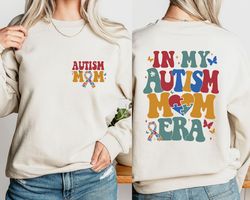 In My Autism Mom Era T-shirt, Autism Mom Shirt, Inclusion Matter Tee, Autism Month Sweatshirt, Autism Awareness T-shirts