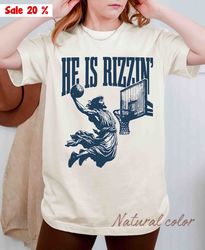 He Is Rizzin' Shirt, Funny Jesus Shirt, Humor Easter Shirt, Christian Easter Vintage 90s Shirt, Jesus Playing Basketball
