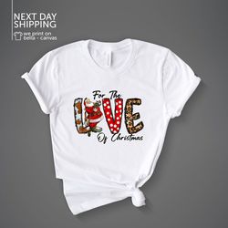 For The Love of Christmas Shirt Womens Christmas Tshirt Merry Christmas Hodie Cute Christmas Tee For Girls Long Sleeve M