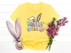 Teacher Bunny Shirt, Easter Bunny Ears Shirt, Easter Teacher Shirt, Teacher Pastel Color Shirt, Teacher Life Shirt, Happ