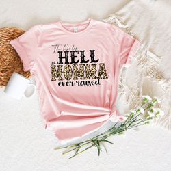 The Only Hell My Momma Ever Caused Shirt, Leopard Mom Shirt, New Mom Shirt, Mom To Be Shirt, Happy Mothers Day Shirt, Gi