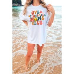 Comfort ColorsGroovy Over Stimulated Moms Club Shirt Gift For Anxiety Mom, Anxiety Mother Gift,Groovy Mom Outfit, Anxiou