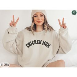 Chicken Mom Sweatshirt, Womens Chicken Crewneck, Chicken Lover Gift, Farmer Shirt, Trendy Oversized Varsity Sweatshirt,