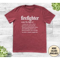 Firefighter Definiton, Funny Firefighter Shirt, Firefighter T-Shirt, Funny Firefighter Gift