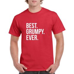 Best Grumpy Ever Shirt- Grumpy Gift- Grumpy Tshirt- Father's Day Gift for Grumpy