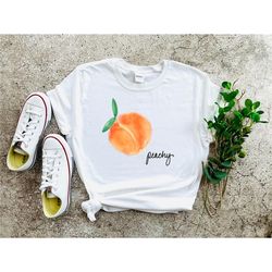 Peachy Shirt, Women Gift, Gift for Her, Girl Friend Gift Shirt, Peachy T-shirt, Summer T-shirts, Summer Gifts, Summer Pe