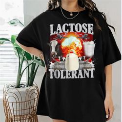 Lactose Intolerant Tee, Weird Sweatshirt, Specific Shirt, Funny Shirt