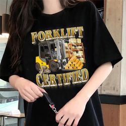 Forklift Certified Shirt, Oddly Specific Meme Shirt, Funny Meme Shirt