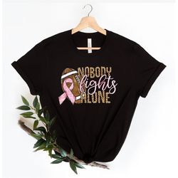 Nobody Fights Alone Shirt, Leopard Breast Cancer Shirt, Cancer Fighter Shirt, Cancer Awareness Tshirt Pink Ribbon Shirt,