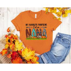 My Favorite Pumpkins Call Me Nana T Shirt, Pumpkin Shirt, Thanksgiving Shirt, Thankful Shirt, Fall Shirt, Hello Pumpkin,