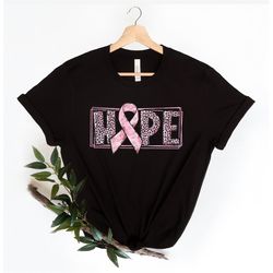 Leopard Breast Cancer Shirt, Hope Cancer Shirt, Breast Cancer Awareness, Pink Ribbon Shirt, Motivational Gift Tee, Cance