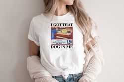 I Got That Dog In Me Shirt, Keep 150 Dank Meme Shirt, Costco Hot Dog Combo Shirt, Trendy Shirts, Out of Pocket Humor
