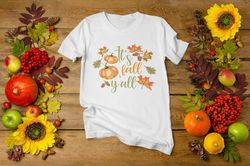 Its Fall Yall Shirt, Fall Shirts, Fall Tshirt, Autumn Shirt, Cute Fall Shirt