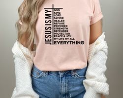 Jesus Is My Everything Shirt, Christian Shirt, Inspirational Shirt, Religious Shirt, Jesus is My King Shirt, Bible Verse