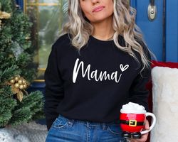 Mama Sweatshirt, Cute Mom Hoodie, Mothers Day Gift, Mommy Shirt, New Mom Gift, Gift for Mother, Mama Shirt, Gift for Gra