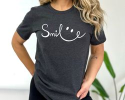 Positive Shirt, Be Happy T-Shirt, Smile T Shirt, Smile Face Tee, Motivational Shirt, Good Vibes Tee, Positivity Gift, In