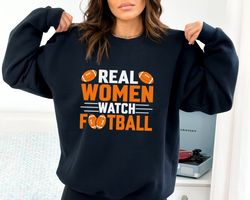 Real Women Watch Football Shirt, Women Watch Football Shirt, Football Shirt, Womens Shirt, Womens Gift