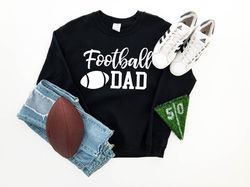 Football Dad Sweatshirt,Football Hoodie,Football Lover Shirt,Football Tees,Favorite Sports,Collage Sweatshirt,Match Team