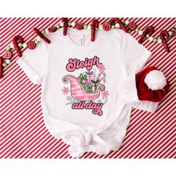 sleigh all day t-shirt, rudolph tee, christmas tee, funny christmas shirt, merry christmas, christmas lover gift, holida